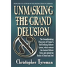 Unmasking the Grand Delusion