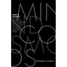 Mind and Cosmos: Why the Materialist Neo-Darwinian Conception of Nature Is Almost Certainly False