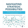 Navigating strategic possibilities: Strategy Formulation and Execution Practices to Flourish