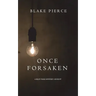 Once Forsaken (A Riley Paige Mystery-Book 7)