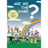 Are We The Same? Ancillary Book for Parents, Teachers and SLOs