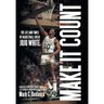 Make It Count: The Life and Times of Basketball Great JoJo White