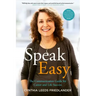 Speak Easy: The Communication Guide for Career and Life Success