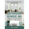Bathroom Remodeling: Designing Your Perfect Bathroom with an Architect Renovate Your Bathroom Now!