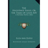 The Huguenot Exiles, Or The Times Of Louis XIV: A Historic Novel (1856)