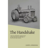 The Handshake: Life and Leadership Lessons From a Poor Farm Kid to a Manager in the Oil and Gas Industry