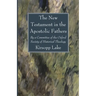 The New Testament in the Apostolic Fathers