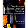 Cognition and Acquired Language Disorders: An Information Processing Approach
