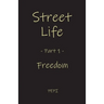 Street Life: Freedom