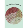 Learn-a-Stitch Mini-Socks: Creative Needlepoint Projects to Learn Stitches