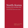 North Korea: Building of the Monolithic State