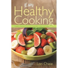 Easy Healthy Cooking: Healthy Recipes from the Paleolithic Diet and Superfoods