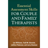Essential Assessment Skills for Couple and Family Therapists