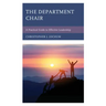 The Department Chair: A Practical Guide to Effective Leadership