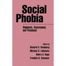 Social Phobia: Diagnosis, Assessment, and Treatment