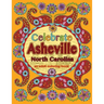 Celebrate Asheville, North Carolina: An Adult Coloring Book
