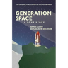 Generation Space: A Love Story