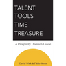 Talent Tools Time Treasure - A Prosperity Decision Guide