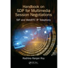 Handbook of SDP for Multimedia Session Negotiations: SIP and WebRTC IP Telephony