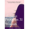 The Complete Proverbs 31 Woman: A verse-by-verse practical look at the Proverbs 31 woman in today's world