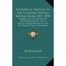 Historical Sketch Of The Flathead Indian Nation From 1813-1890: Embracing The History Of The Establishment Of St. Mary's Indian Mission In The Bitterr