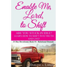 Enable Me, Lord, to Shift: Are you stuck in idle? Learn how to shift into Truth and live! Relational Domain