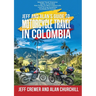 Jeff and Alan's Guide To Motorcycle Travel In Colombia