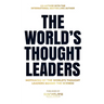 The World's Thought Leaders: Motivated By The World's Thought Leaders Behind The Scenes