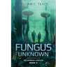 To a Fungus Unknown