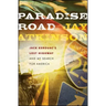 Paradise Road: Jack Kerouac's Lost Highway and My Search for America