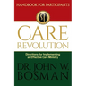 The Care Revolution - Handbook for Participants: Directions for Implementing an Effective Care Ministry