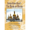 Rainer Maria Rilke's the Book of Hours: A New Translation with Commentary