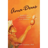 Ama-Deus: Healing with the Sacred Energy of the Universe