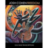 Josh Cohen - Freedom Solo Bass Transcriptions