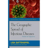 The Geographic Spread of Infectious Diseases: Models and Applications: Models and Applications