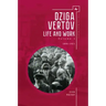 Dziga Vertov: Life and Work (Volume 1: 1896-1921)