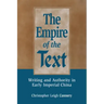 The Empire of the Text: Writing and Authority in Early Imperial China