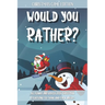 Would You Rather Christmas Game Edition: A Fun Questions for Kids Teens and The Whole Family (Stocking Stuffer Ideas)