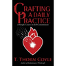Crafting a Daily Practice