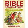 Bible Coloring Pages: A Bible Story Coloring Book