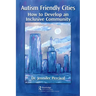 Autism Friendly Cities: How to Develop an Inclusive Community