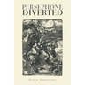 Persephone Diverted