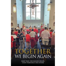 Together We Begin Again