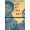 Why Did They Kill?: Cambodia in the Shadow of Genocide