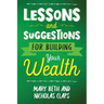 Lessons and Suggestions for Building Your Wealth
