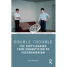 Double Trouble: The Doppelgänger from Romanticism to Postmodernism