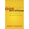 God and the New Atheism: A Critical Response to Dawkins, Harris, and Hitchens