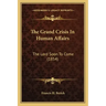 The Grand Crisis In Human Affairs: The Lord Soon To Come (1854)