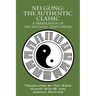 Nei Gong: The Authentic Classic: A Translation of the Nei Gong Zhen Chuan