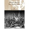 Always Ready, My Henry Rifle
